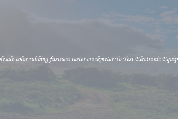 Wholesale color rubbing fastness tester crockmeter To Test Electronic Equipment