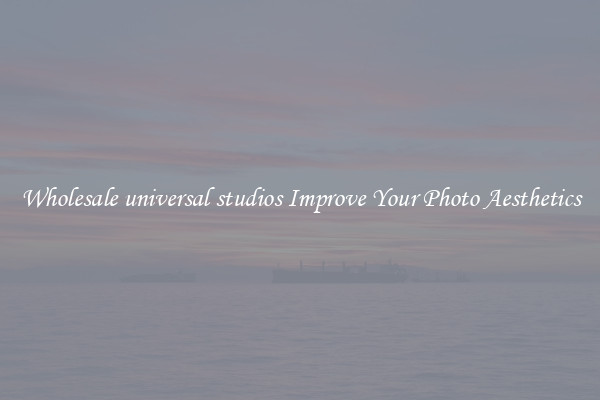 Wholesale universal studios Improve Your Photo Aesthetics