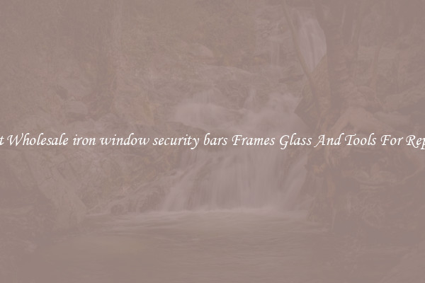 Get Wholesale iron window security bars Frames Glass And Tools For Repair