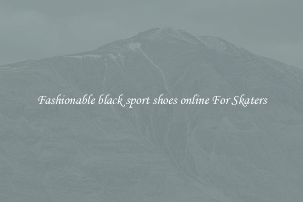 Fashionable black sport shoes online For Skaters