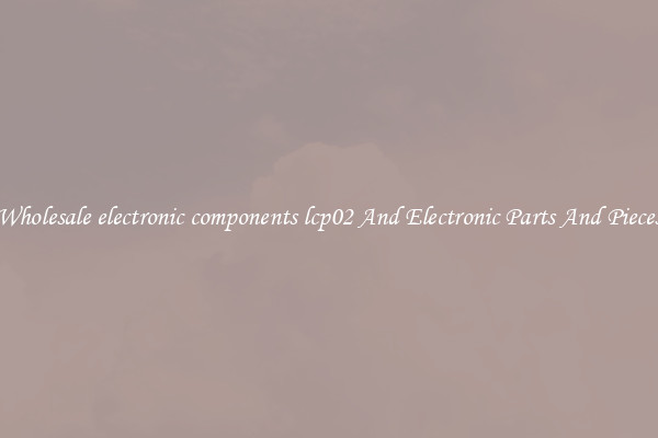 Wholesale electronic components lcp02 And Electronic Parts And Pieces