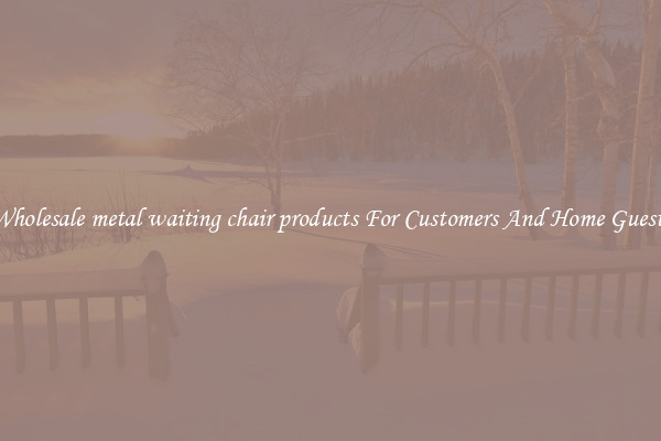 Wholesale metal waiting chair products For Customers And Home Guests