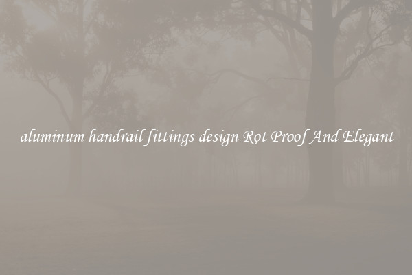 aluminum handrail fittings design Rot Proof And Elegant